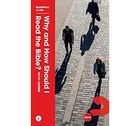 Why And How Should I Read The Bible?