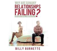 Why Are So Many Relationships Failing?
