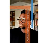 Why are so many single women?