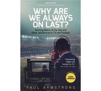 Why Are We Always On Last by Paul Armstrong Inconnu (Auteur)