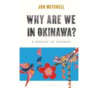 Why are we in Okinawa?: A History of Violence