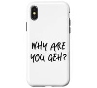 Why are You Geh? Funny Gay Bi Lesbian Trans Meme Homosexual Coque pour iPhone X/XS