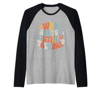 Why are You Still Talking |- Manche Raglan