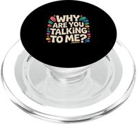 Why Are You Talking To Me Socialisation introverti |-- PopSockets PopGrip pour MagSafe