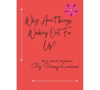 Why Aren't Things Working Out With Us?