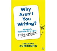Why Arent You Writing by Zumbrunn & Sharon K. Virginia Commonwealth University & USA Zumbrunn Sharon K. Virginia Commonwealth University USA (Auteur)