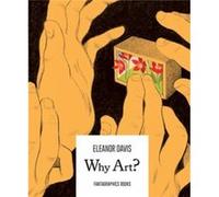 Why Art by Davis Eleanor Davis (Auteur)