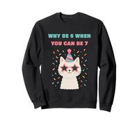 Why Be 6 When You Can Be 7 - Girls Birthday Cartoon Cat Sweatshirt