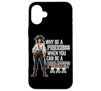 Why Be A Princess When You Can Be A Pirate ? Skulls Bones Coque pour iPhone 16 Plus
