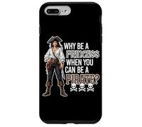 Why Be A Princess When You Can Be A Pirate ? Skulls Bones Coque pour iPhone 7 Plus/8 Plus