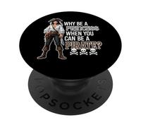 Why Be A Princess When You Can Be A Pirate ? Skulls Bones PopSockets PopGrip Adhésif