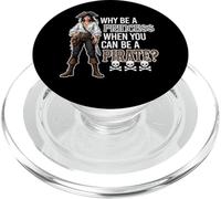 Why Be A Princess When You Can Be A Pirate ? Skulls Bones PopSockets PopGrip pour MagSafe