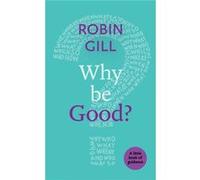 Why Be Good Robin Gill, (Auteur)