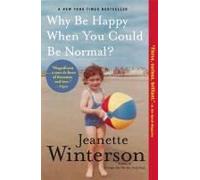 Why Be Happy When You Could Be Normal?