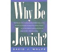 Why Be Jewish? David J. Wolpe (Auteur)