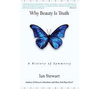 Why Beauty is Truth: The History of Symmetry