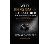 Why Being Single Is Healthier Than Most Marriages Today: Choosing Peace, Mental Health, and Self-Respect in a Modern Relationship Culture