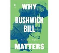 Why Bushwick Bill Matters by Charles L. Hughes Charles L. Hughes (Auteur)