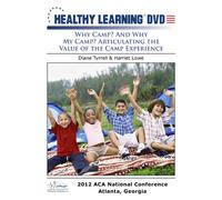 Why Camp? And Why My Camp? Articulating the Value of the Camp Experience