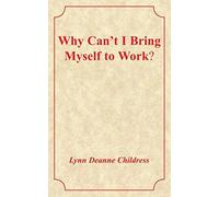 Why Can't I Bring Myself To Work?