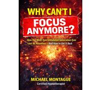 Why Can't I Focus Anymore?