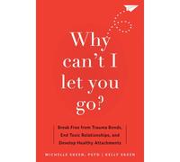 Why Can't I Let You Go?