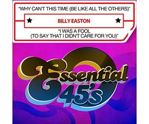 Why Can't This Time (Be Like All The Others) / I Was A Fool(to Say That I Didn't Care for You)
