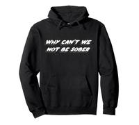 Why Can't we Not be Sober | Music 1990's Sweat à Capuche