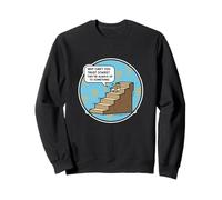 Why Can't You Trust Stairs Up to Funny Pun Dad Blague Humour Sweatshirt