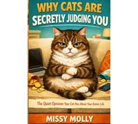 Why Cats Are Secretly Judging You: The Quiet Opinions Your Cat Has About Your Entire Life