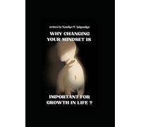 WHY CHANGING YOUR MINDSET IS IMPORTANT FOR GROWTH IN LIFE