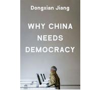 Why China Needs Democracy - Dongxian Jiang - Princeton University Press - ebook (ePub) - Livre