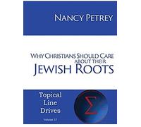 Why Christians Should Care About Their Jewish Roots