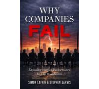 Why Companies Fail Exposing Human Performance In The Boardroom - Simon Lafin - FCM Publishing - ebook (ePub) - Livre