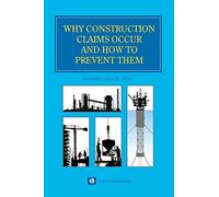 Why Construction Claims Occur And How To Prevent Them
