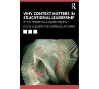 Why Context Matters In Educational Leadership