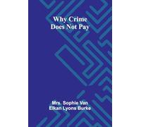 Why Crime Does Not Pay
