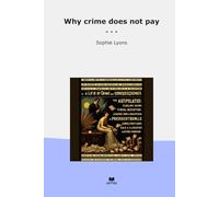 Why crime does not pay