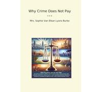 Why Crime Does Not Pay