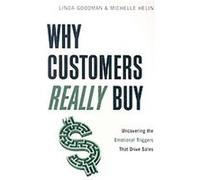 Why Customers Really Buy Linda Goodman, Michelle Helin (Auteur)