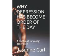 Why Depression Has Become Order Of The Day: A Must Read For Young Generation
