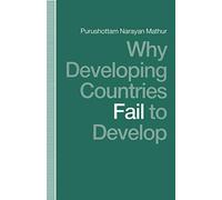 Why Developing Countries Fail to Develop: International Economic Framework and Economic Subordination