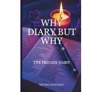Why Diary, But Why: The Private Habit
