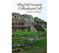 Why Did Ancient Civilizations Fail?