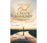 Why Did God Create Mankind?