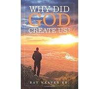 Why Did God Create Us?