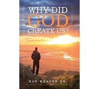 Why Did God Create Us?