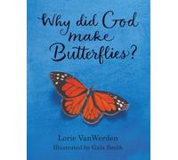 Why Did God Make Butterflies?