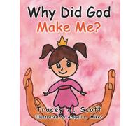 Why Did God Make Me?