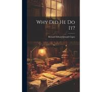 Why Did He Do It?